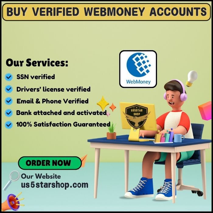 Buy Verified WebMoney Accounts-100% Safe, Documents Available